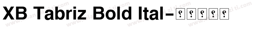 XB Tabriz Bold Ital字体转换